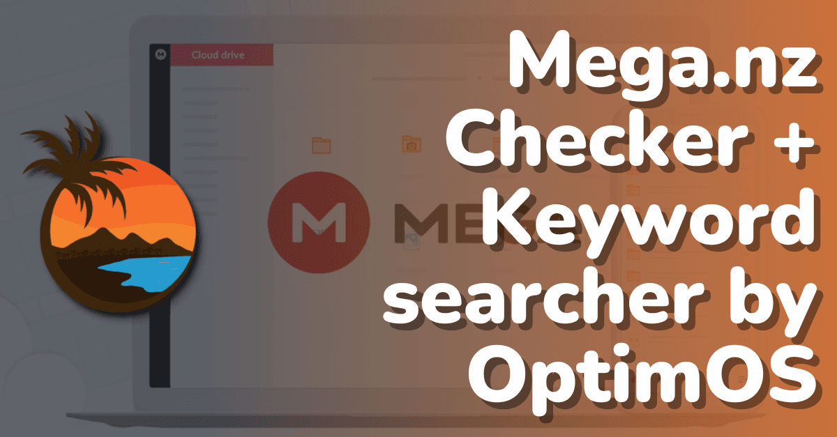 MegaΒ.nz Checker + Keyword searcher by OptimOS