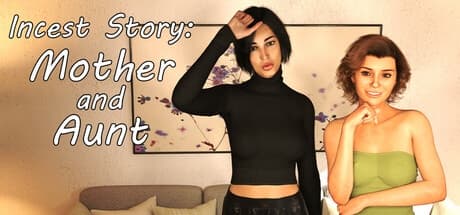Incest Story: Mother and Aunt